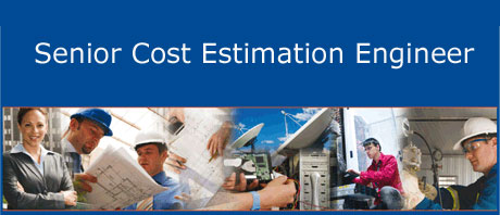 Senior Cost Estimation Engineer