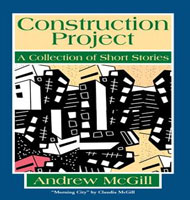Construction Project - A Collection of Short Stories