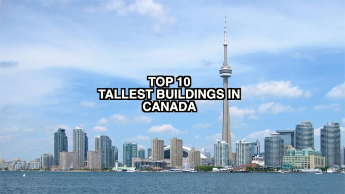 Top 10 Tallest Buildings In Canada In 2021